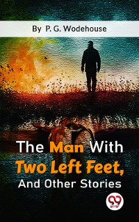 Cover The Man With Two Left Feet, And Other Stories