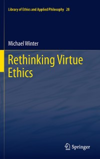Cover Rethinking Virtue Ethics