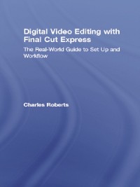 Cover Digital Video Editing with Final Cut Express