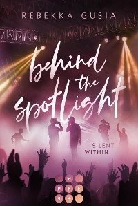 Cover Behind the Spotlight: Silent Within