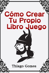 Cover Cómo Crear Tu Propio Libro Juego