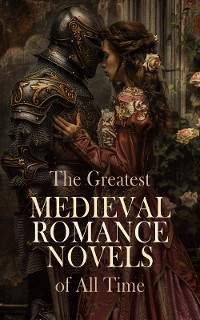 Cover The Greatest Medieval Romance Novels of All Time