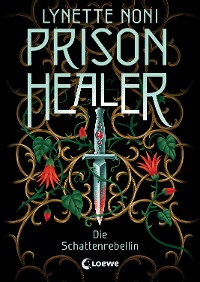 Cover Prison Healer (Band 2) - Die Schattenrebellin