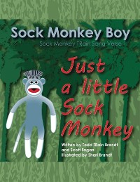 Cover Just a Little Sock Monkey: Sock Monkey Train Song Verse 1