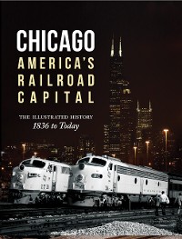 Cover Chicago: America's Railroad Capital