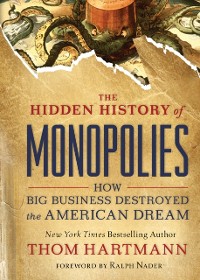 Cover Hidden History of Monopolies