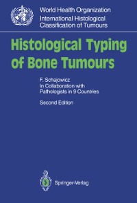 Cover Histological Typing of Bone Tumours