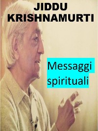 Cover Jiddu Krishnamurti - messaggi spirituali