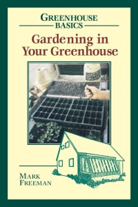 Cover Gardening in Your Greenhouse