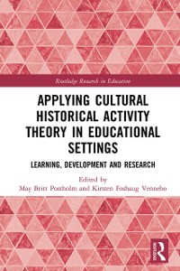Cover Applying Cultural Historical Activity Theory in Educational Settings