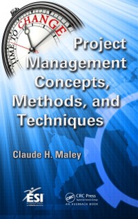 Cover Project Management Concepts, Methods, and Techniques