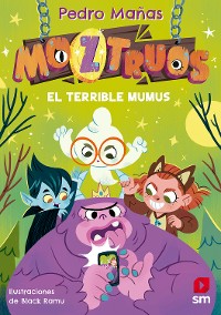 Cover Moztruos 1: El terrible Mumus