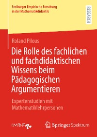 Cover Die Rolle des fachlichen und fachdidaktischen Wissens beim Pädagogischen Argumentieren