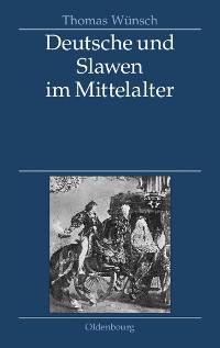 Cover Deutsche und Slawen im Mittelalter