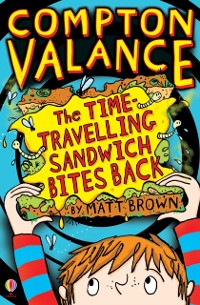 Cover Compton Valance - The Time-travelling Sandwich Bites Back