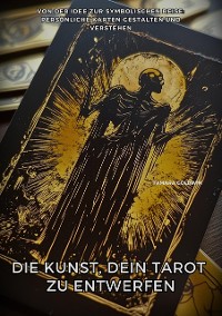 Cover Die Kunst, Dein Tarot zu entwerfen