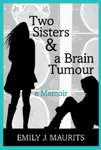 Cover Two Sisters & a Brain Tumour