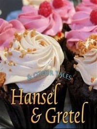 Cover Hansel and Gretel and Other Tales