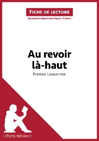 Cover Au revoir là-haut de Pierre Lemaitre (Fiche de lecture)