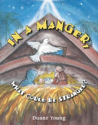 Cover In a Manger, What Could Be Stranger?
