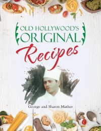 Cover Old Hollywood’s Original Recipes
