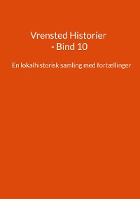 Cover Vrensted Historier - Bind 10