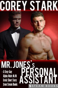 Cover Mr. Jones's Personal Assistant - A Sexy Gay Alpha Male M/M Erotic Short Story from Steam Books