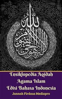 Cover Ensiklopedia Aqidah Agama Islam Edisi Bahasa Indonesia