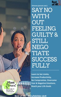 Cover Say No without Feeling Guilty & still Negotiate Successfully