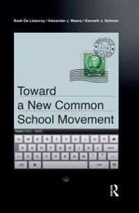 Cover Toward a New Common School Movement