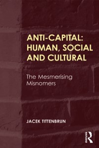 Cover Anti-Capital: Human, Social and Cultural