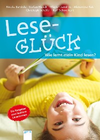 Cover Leseglück. Wie lernt mein Kind lesen?