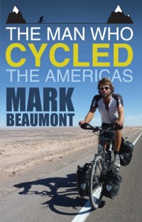 Cover The Man Who Cycled the Americas