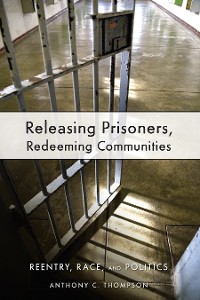 Cover Releasing Prisoners, Redeeming Communities