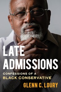 Cover Late Admissions: Confessions of a Black Conservative