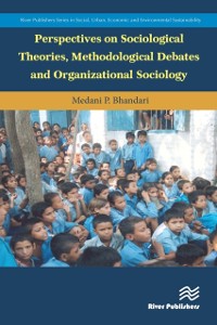 Cover Perspectives on Sociological Theories, Methodological Debates and Organizational Sociology