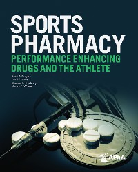 Cover Sports Pharmacy: Performance Enhancing Drugs and the Athlete