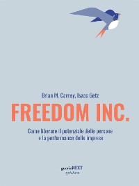 Cover Freedom Inc. Come liberare il potenziale delle persone e la performance delle imprese