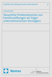 Cover Steuerliche Problembereiche von Familienstiftungen als Träger unternehmerischen Vermögens