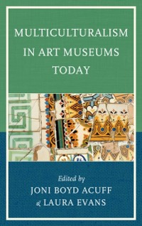 Cover Multiculturalism in Art Museums Today