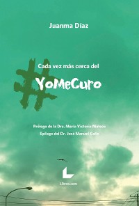 Cover Cada vez más cerca del #yomecuro