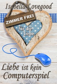 Cover Liebe ist kein Computerspiel