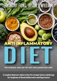 Cover Anti Inflammatory Diet - The Science and Art of Anti Inflammatory Diet