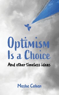 Cover Optimism is a Choice and Other Timeless Ideas