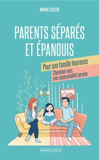 Cover Parents séparés et épanouis pour une famille heureuse