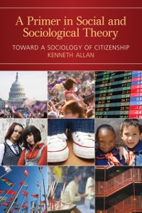 Cover A Primer in Social and Sociological Theory : Toward a Sociology of Citizenship