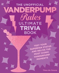 Cover The Unofficial Vanderpump Rules Ultimate Trivia Book