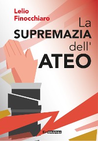 Cover LA SUPREMAZIA DELL'ATEO