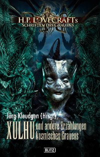 Cover Lovecrafts Schriften des Grauens 08: XULHU und andere Erzählungen kosmischen Grauens