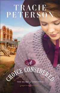 Cover Choice Considered (The Heart of Cheyenne Book #2)